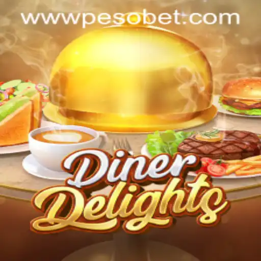 Exploring the Thrills of DinerDelights with PesoBet