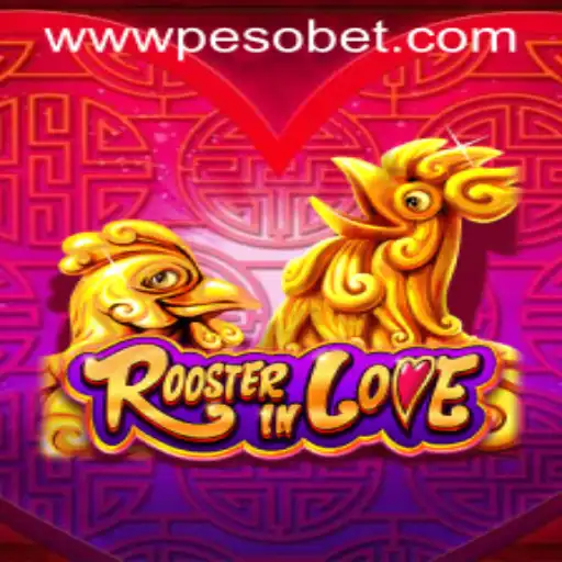 Exploring the World of RoosterInLove: The Latest Sensation in PesoBet Gaming