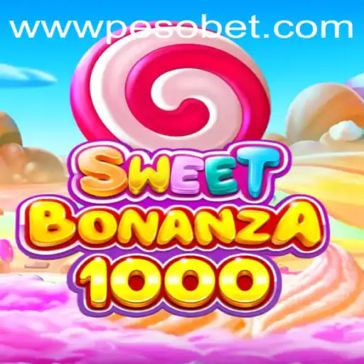Discovering SweetBonanza1000: An Exciting PesoBet Adventure